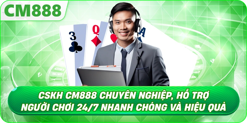 CSKH CM888 - Vai trò của CSKH CM888 với người chơi CSKH CM888 - Vai trò của CSKH CM888 với người chơi